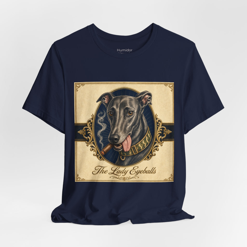 Run Hard Burn Slow Greyhound Dog T‑Shirt — "The Lady Eyeballs" Vintage Cigar Graphic