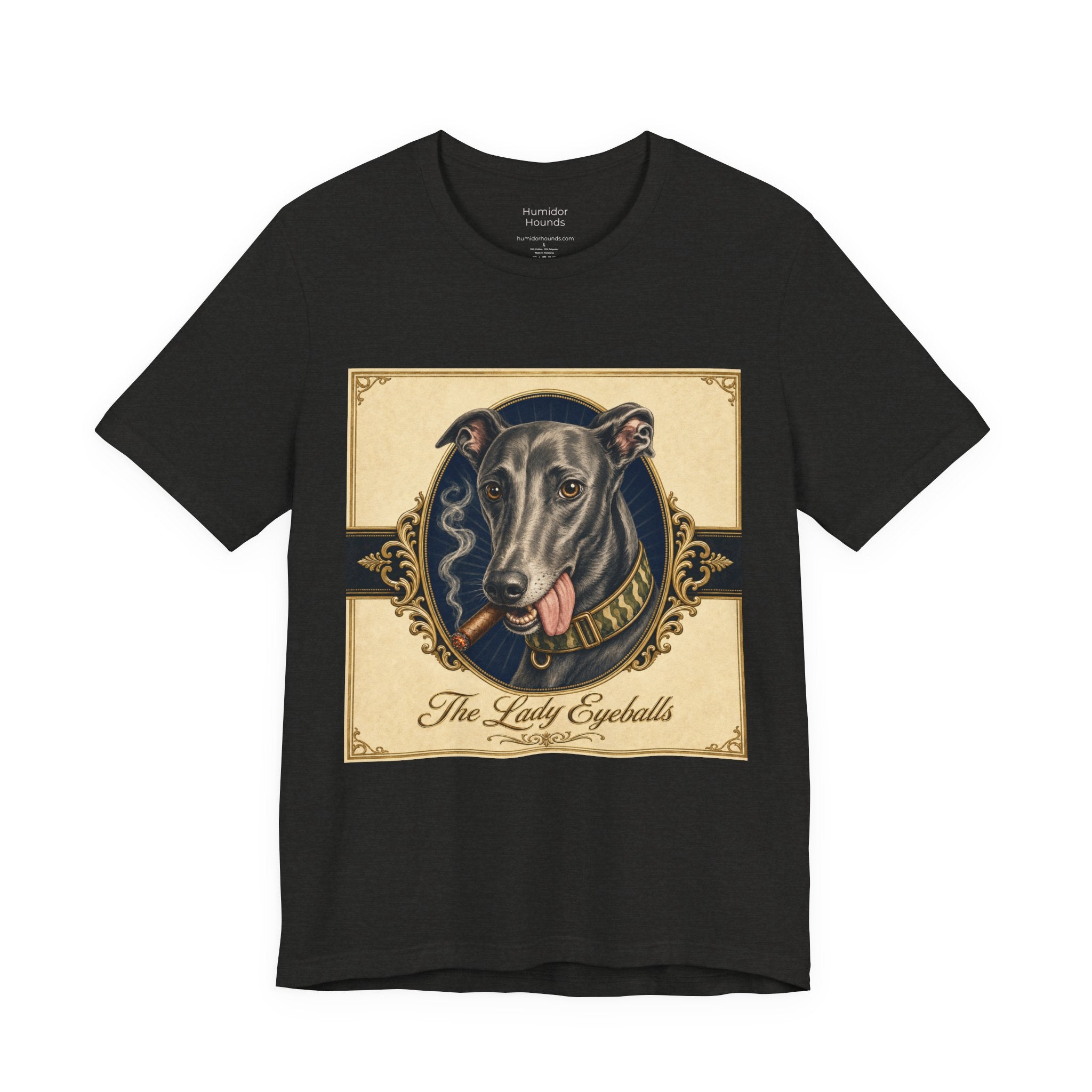 Run Hard Burn Slow Greyhound Dog T‑Shirt — "The Lady Eyeballs" Vintage Cigar Graphic