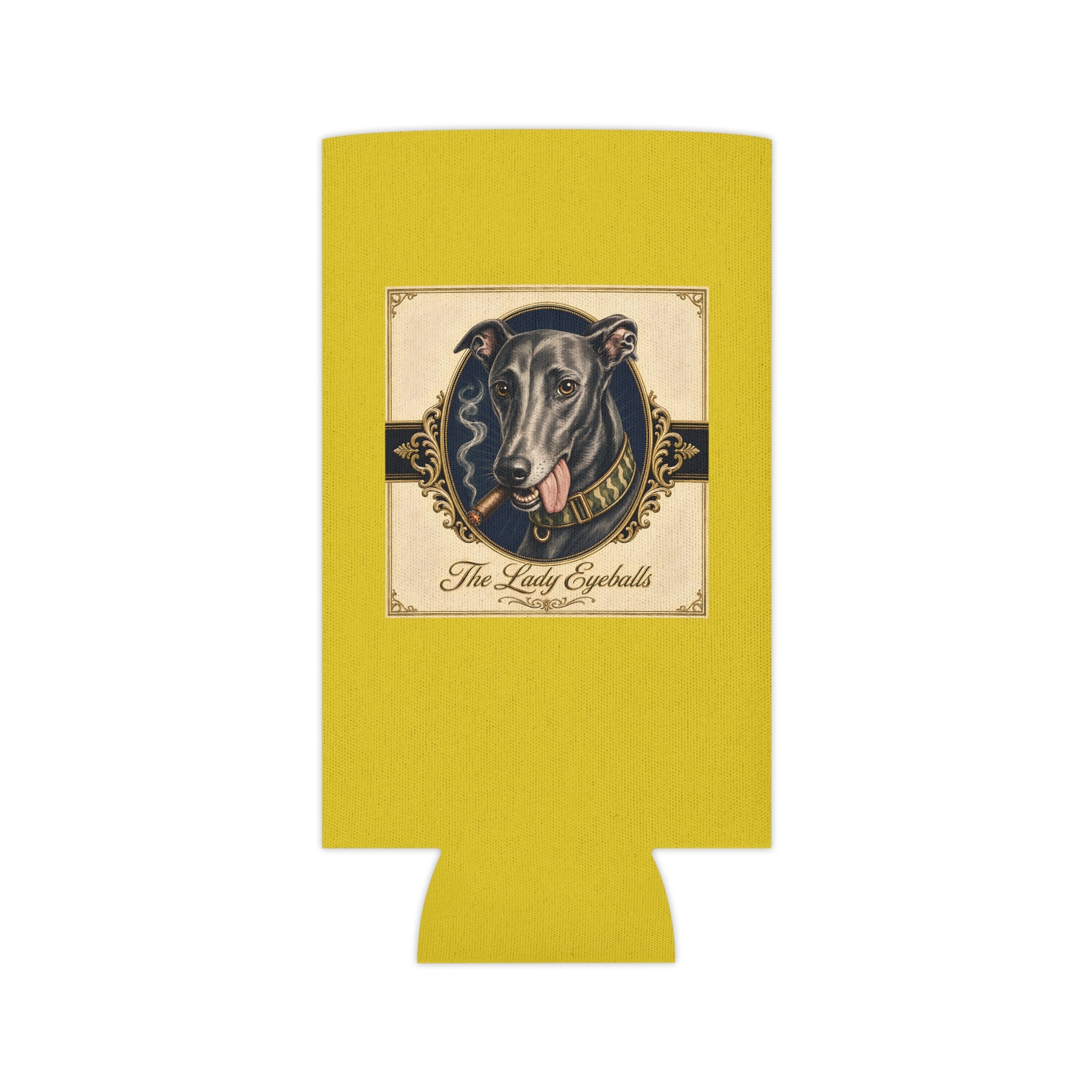 Can Cooler — Yellow Greyhound Design “The Lady Eyeballs” with “Run Hard Burn Slow”